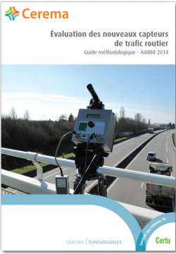 Évaluation des nouveaux capteurs de trafic routier  Guide méthodologique - Additif 2014