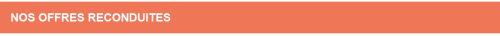 Bandeau Nos offres reconduites