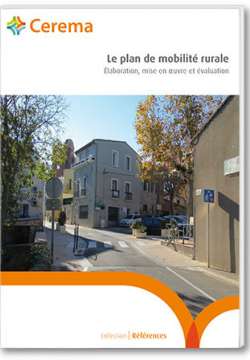 Le Plan de mobilité rurale - Élaboration, mise en œuvre et évaluation + annexes