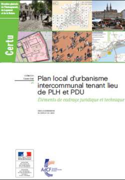 Plan local d’urbanisme intercommunal (PLUI)  tenant lieu de PLH et PDU. Éléments de cadrage juridique et technique
