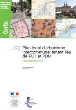 Plan local d’urbanisme intercommunal (PLUI) tenant lieu de PLH et PDU. La gouvernance