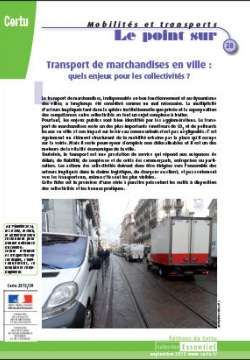  Mobilités et transports : Le point sur... n°28 Transport de marchandises en ville  : quels enjeux pour les collectivités