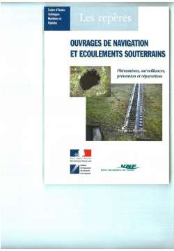 Ouvrages de navigation et écoulements souterrains : phénomènes, surveillance, prévention et réparations