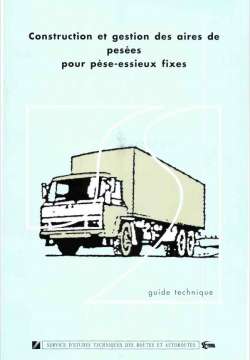 Construction et gestion des aires de pesées pour pèse-essieux fixes - Guide technique
