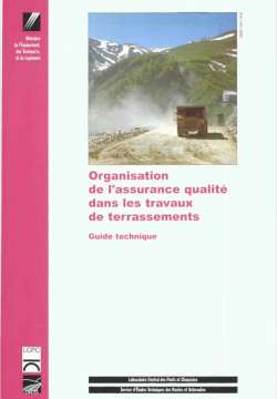 Organisation de l'assurance qualité dans les travaux de terrassements - Guide technique