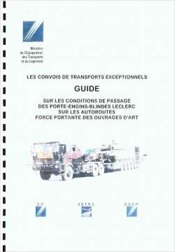 Convois (Les) de transports exceptionnels - Guide sur les conditions de passage des porte-engins blindés Leclerc sur les autoroutes - Force portante des ouvrages d'art