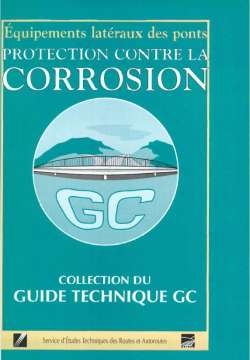Equipements latéraux des ponts. Protection contre la corrosion - Collection du guide technique GC