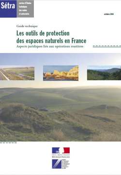 Outils (les) de protection des espaces naturels en France. Aspects juridiques liés aux opérations routières - Guide technique