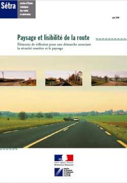 Paysage et lisibilité de la route - Eléments de réflexion pour une démarche associant la sécurité routière et le paysage