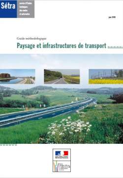 Paysage et infrastructures de transport - Guide méthodologique