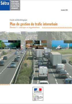 Plan de gestion du trafic interurbain - Dossier 1 : concepts et organisations - Guide méthodologique