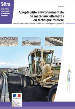 Acceptabilité environnementale de matériaux alternatifs en technique routière - Les mâchefers d'incinération de déchets non dangereux (MIDND)