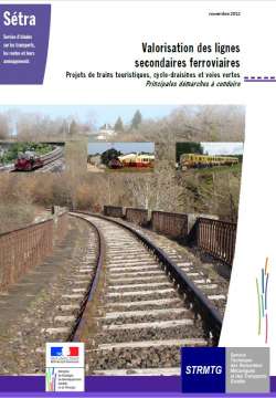 Valorisation des lignes secondaires ferroviaires - Projets de trains touristiques, cyclo-draisines et voies vertes - Principales démarches à conduire