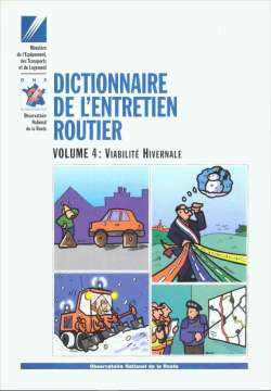 Dictionnaire de l'entretien routier. Thème 4 : viabilité hivernale