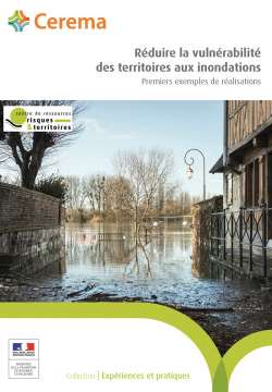 Réduire la vulnérabilité des territoires aux inondations