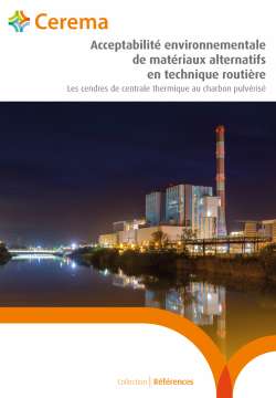 Acceptabilité environnementale de matériaux alternatifs en technique routière - Les cendres de centrale thermique au charbon pulvérisé