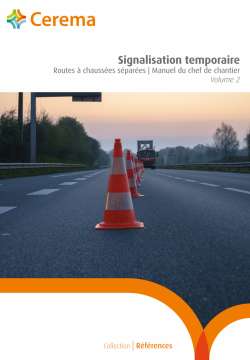 Signalisation temporaire - Routes à chaussées séparées | Manuel du chef de chantier | Volume 2